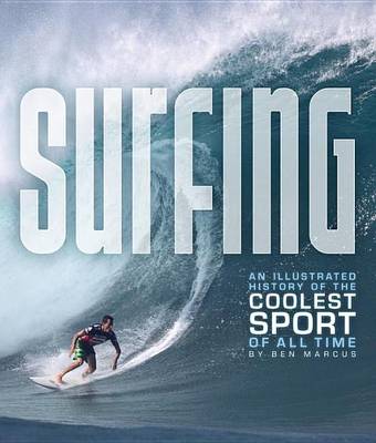 Book cover for Surfing: An Illustrated History of the Coolest Sport of All Time