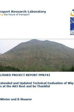 Cover of An Extended and Updated Technical Evaluation of Wig-Wag Signs at the A83 Rest and be Thankful