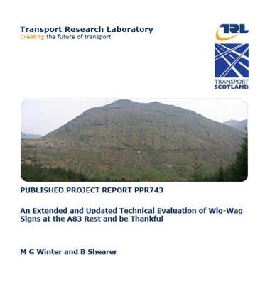 Book cover for An Extended and Updated Technical Evaluation of Wig-Wag Signs at the A83 Rest and be Thankful