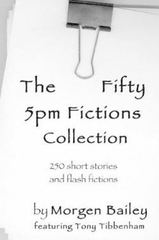 Cover of The Fifty 5pm Fictions Collection