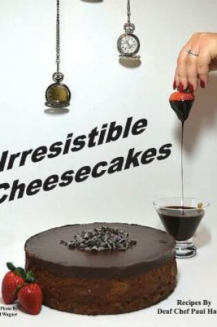 Cover of Irresistible Cheesecakes