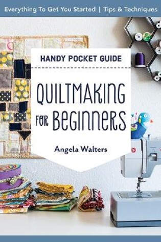 Cover of Handy Pocket Guide: Quiltmaking for Beginners