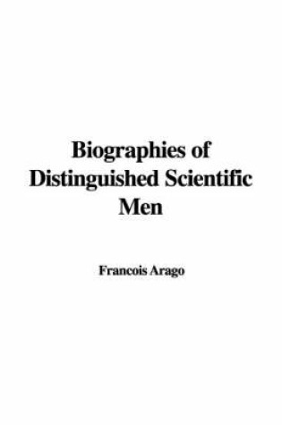 Cover of Biographies of Distinguished Scientific Men