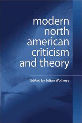 Book cover for Modern North American Criticism and Theory: A Critical Guide