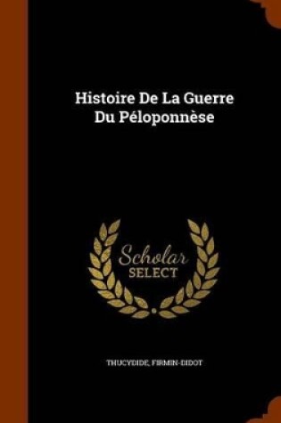 Cover of Histoire de La Guerre Du Peloponnese