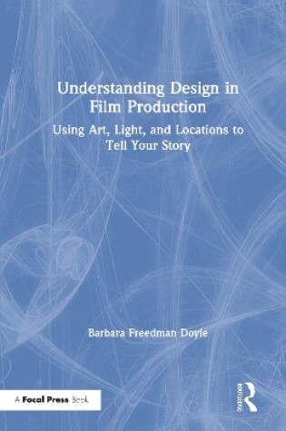 Cover of Understanding Design in Film Production