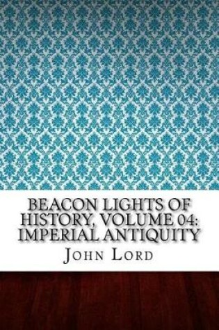 Cover of Beacon Lights of History, Volume 04