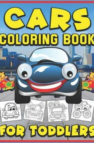 Cover of Cars Coloring Book for Toddlers