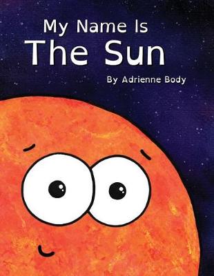 Book cover for My Name Is The Sun