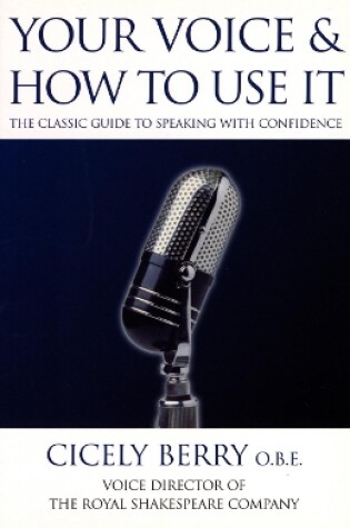 Cover of Your Voice and How to Use it