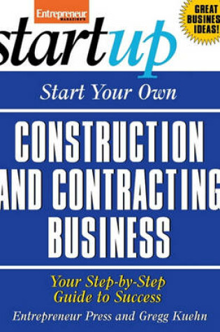 Cover of Start Your Own Construction and Contracting Business