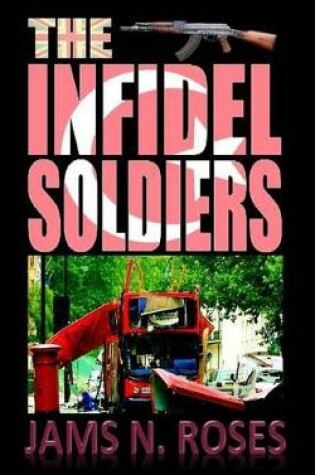 Cover of The Infidel Soldiers