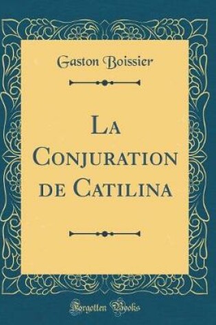 Cover of La Conjuration de Catilina (Classic Reprint)