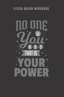 Book cover for No one is you and that is your power - Vision Board Worbook