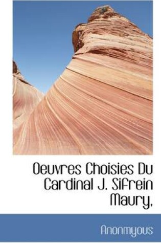 Cover of Oeuvres Choisies Du Cardinal J. Sifrein Maury,