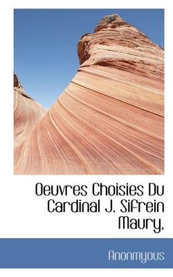 Book cover for Oeuvres Choisies Du Cardinal J. Sifrein Maury,