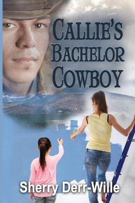 Book cover for Callie's Bachelor Cowboy