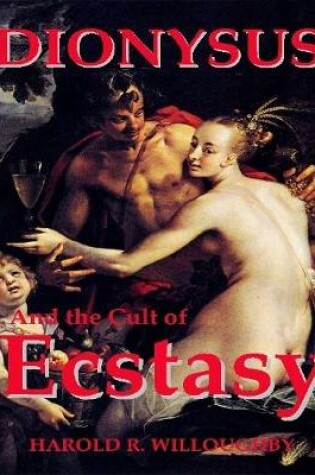 Cover of Dionysus and the Cult of Ecstasy