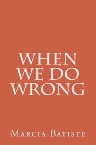 Cover of When We Do Wrong