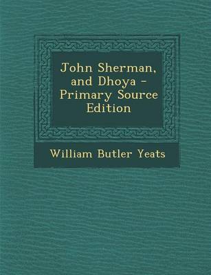 Book cover for John Sherman, and Dhoya - Primary Source Edition