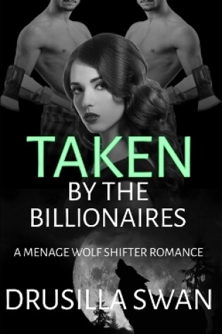 Cover of Taken by the Billionaires