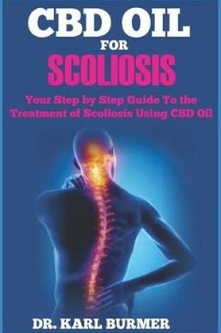 Cover of CBD Oil for Scoliosis