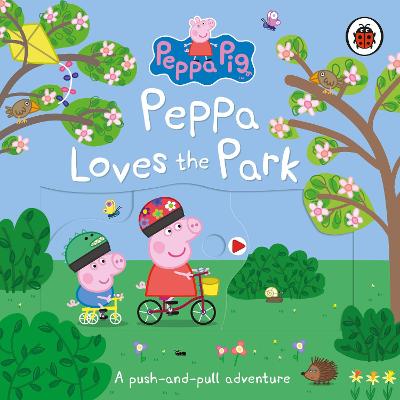 Cover of Peppa Loves The Park: A push-and-pull adventure