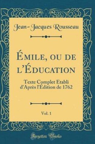 Cover of Emile, Ou de l'Education, Vol. 1