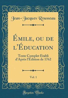 Book cover for Emile, Ou de l'Education, Vol. 1