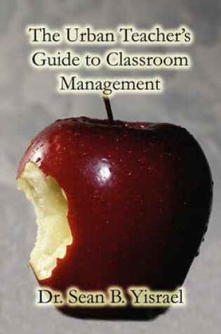 Cover of The Urban Teacher's Guide to Classroom Management