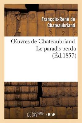 Book cover for Oeuvres de Chateaubriand. Le Paradis Perdu