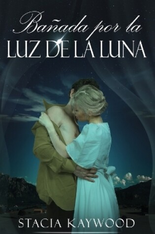 Cover of Bañada por la Luz de la Luna