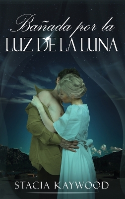 Book cover for Bañada por la Luz de la Luna