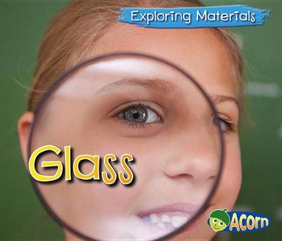 Book cover for Glass (Exploring Materials)