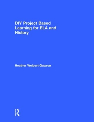 Book cover for DIY Project Based Learning for ELA and History