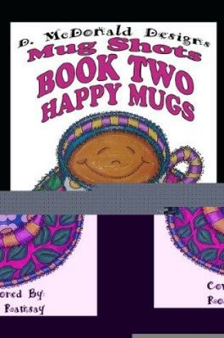 Cover of Mug Shots Book Two Happy Mugs