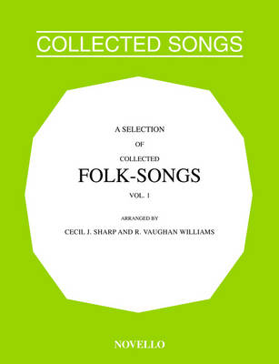 Book cover for A Selection Of Collected Folk-Songs Volume 1