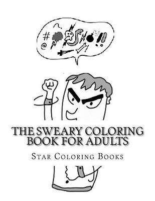 Book cover for The Sweary Coloring Book for Adults