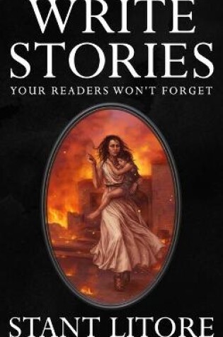 Cover of Write Stories Your Readers Won't Forget