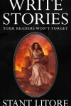 Book cover for Write Stories Your Readers Won't Forget