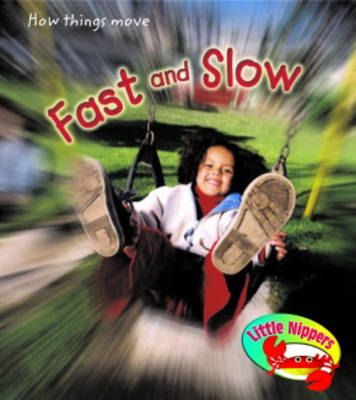Book cover for Little Nippers: Fast and Slow