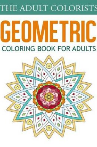 Cover of Geometric Coloring Book for Adults