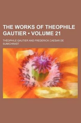 Cover of The Works of Theophile Gautier Volume 21