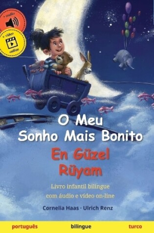 Cover of O Meu Sonho Mais Bonito - En Güzel Rüyam (português - turco)