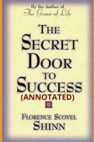 Cover of The Secret Door To Success (Annotated)