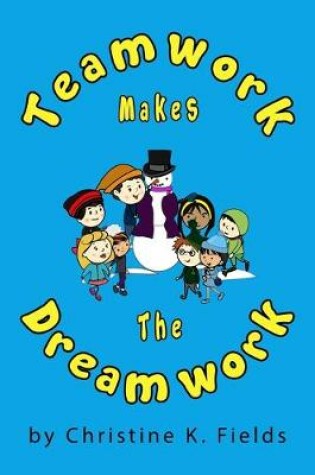 Cover of Teamwork Makes The Dream Work