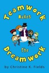 Book cover for Teamwork Makes The Dream Work