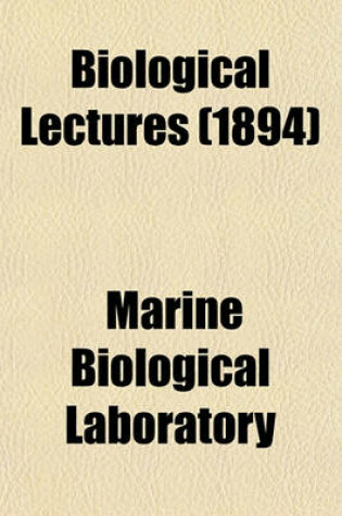 Cover of Biological Lectures (1894)