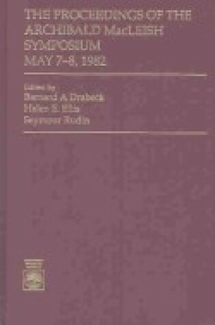 Cover of The Proceedings of the Archibald MacLeish Symposium, May 7-8, 1982