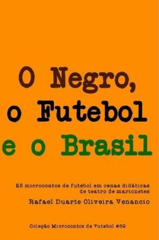Cover of O Negro, o Futebol e o Brasil